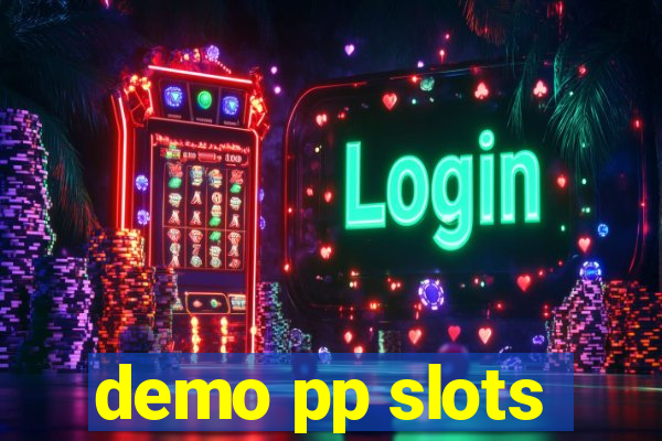 demo pp slots